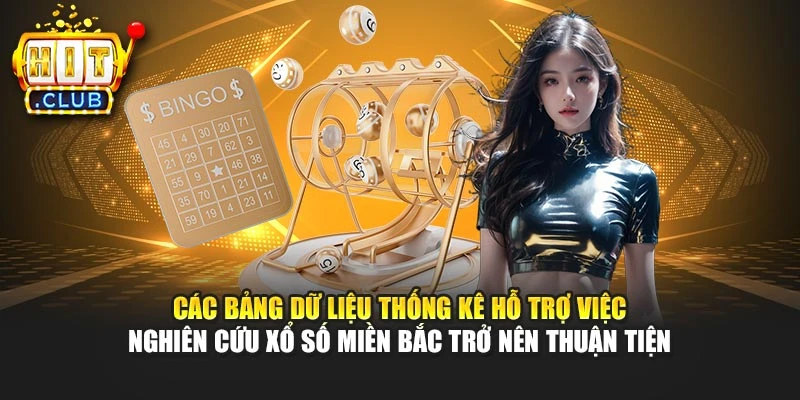 Các bảng dữ liệu thống kê hỗ trợ việc nghiên cứu xổ số miền Bắc trở nên thuận tiện