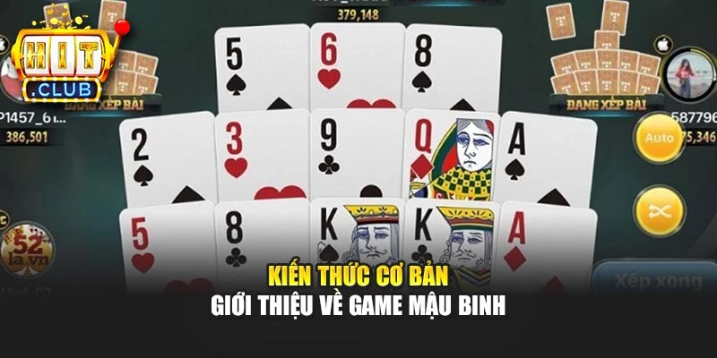 Kiến thức cơ bản giới thiệu về game mậu binh