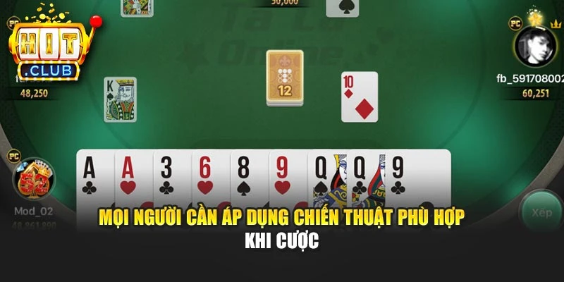 Mọi người cần áp dụng chiến thuật phù hợp khi cược