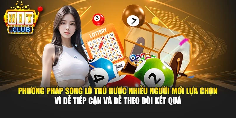 Phương pháp song lô thủ được nhiều người mới lựa chọn vì dễ tiếp cận và dễ theo dõi kết quả