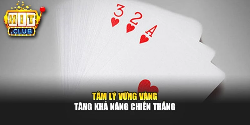 Tâm lý vững vàng tăng khả năng chiến thắng
