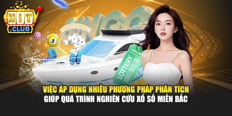 Việc áp dụng nhiều phương pháp phân tích giúp quá trình nghiên cứu xổ số miền Bắc